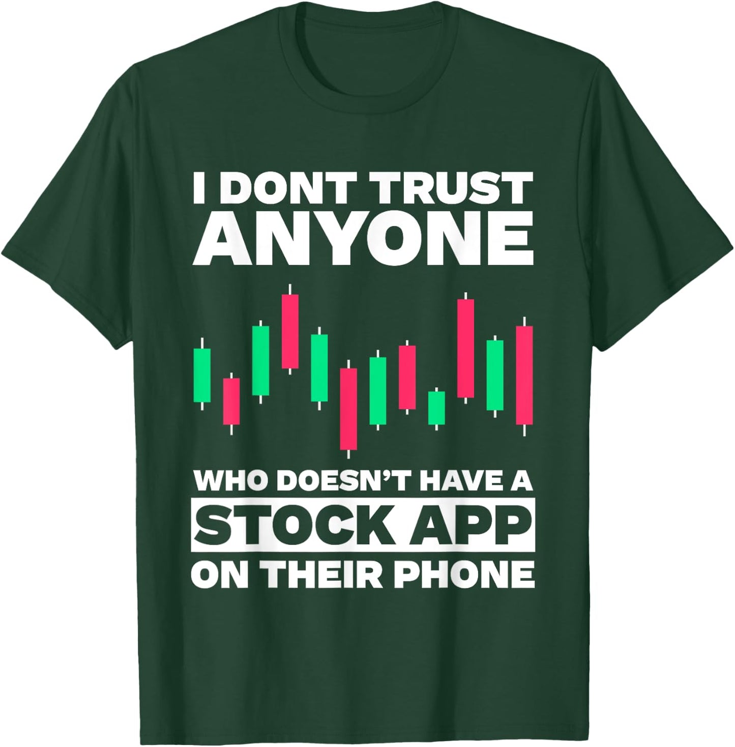Funny Stock Trading Design Stock Market Stock Trader T-Shirt - T-Shirt | Forest