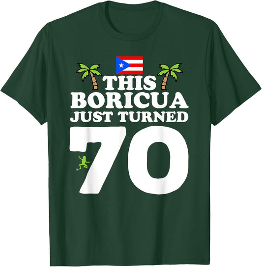 This Boricua Just Turned 70 - Puerto Rican 70th Birthday T-Shirt - T-Shirt | Forest