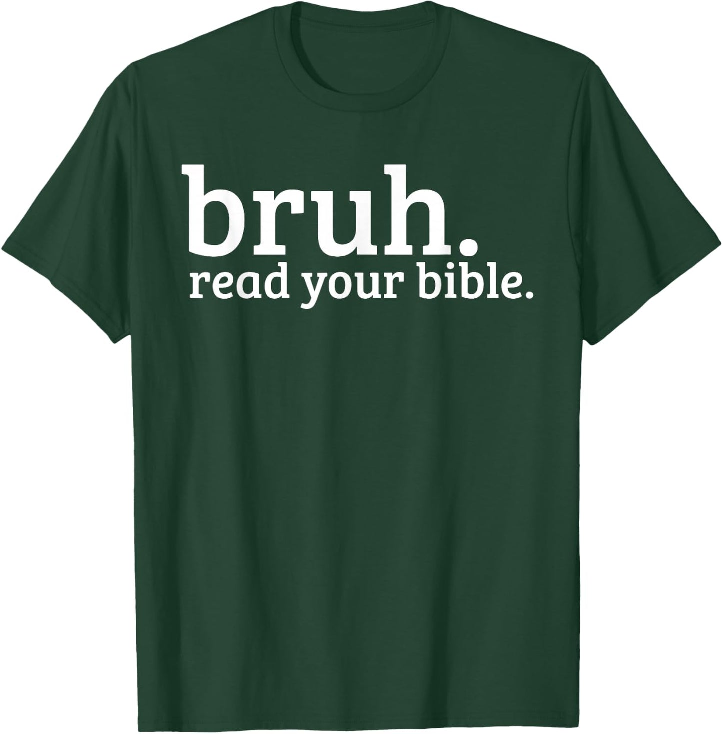 Bruh Meme Read Your Bible God Funny Christian Faith Church T-Shirt - T-Shirt | Forest