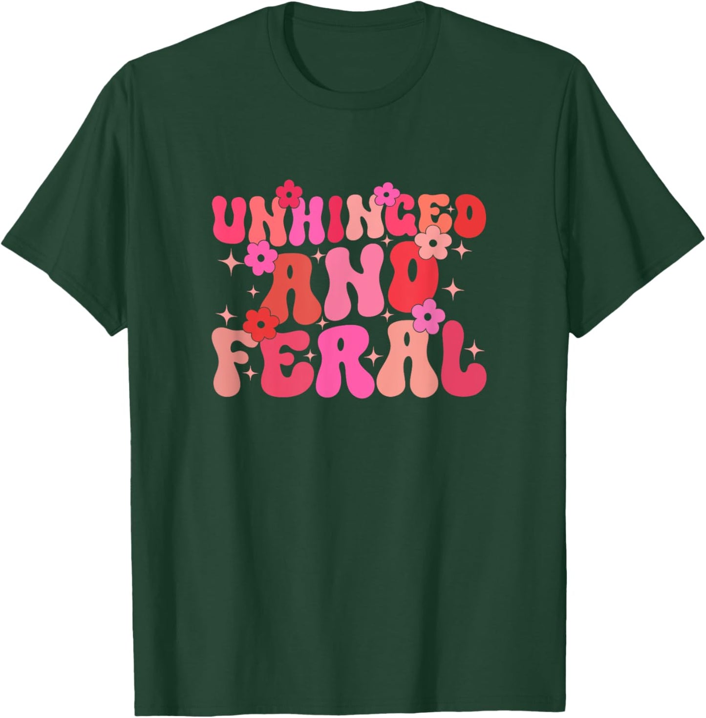 Groovy Unhinged And Feral Funny Joke For Feral Mom or Girl T-Shirt - T-Shirt | Forest