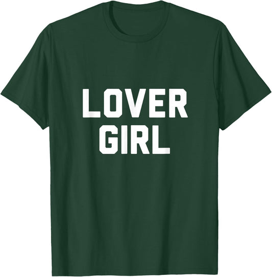 Lover Girl T-Shirt - T-Shirt | Forest