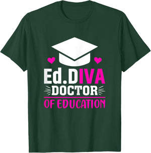 EdD Diva Doctor of Education Graduation Gifts T-Shirt - T-Shirt | Forest