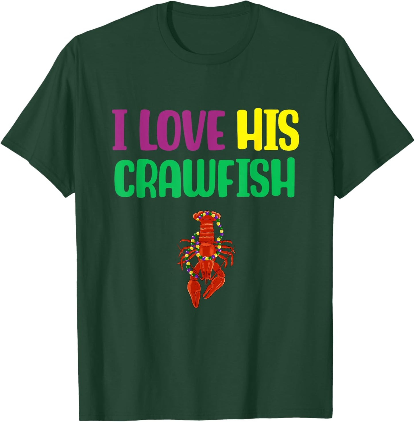 I Love His Crawfish Mardi Gras Matching Couple Girlfriend T-Shirt - T-Shirt | Forest