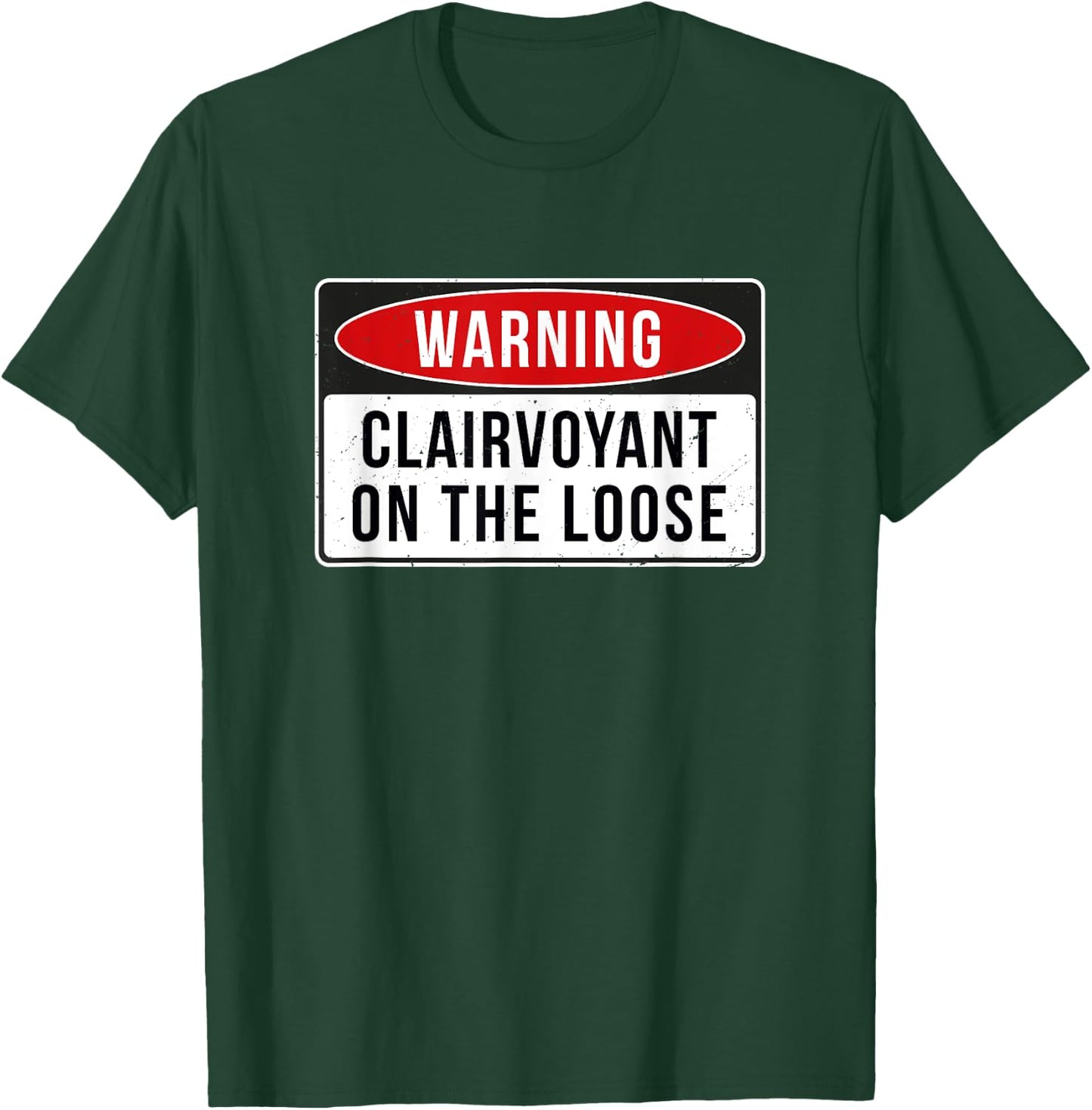 Warning Sign - Clairvoyant On The Loose Funny Job Quote T-Shirt - T-Shirt | Forest
