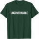 Ungovernable Become Sarcastic Funny T-Shirt - T-Shirt | Forest