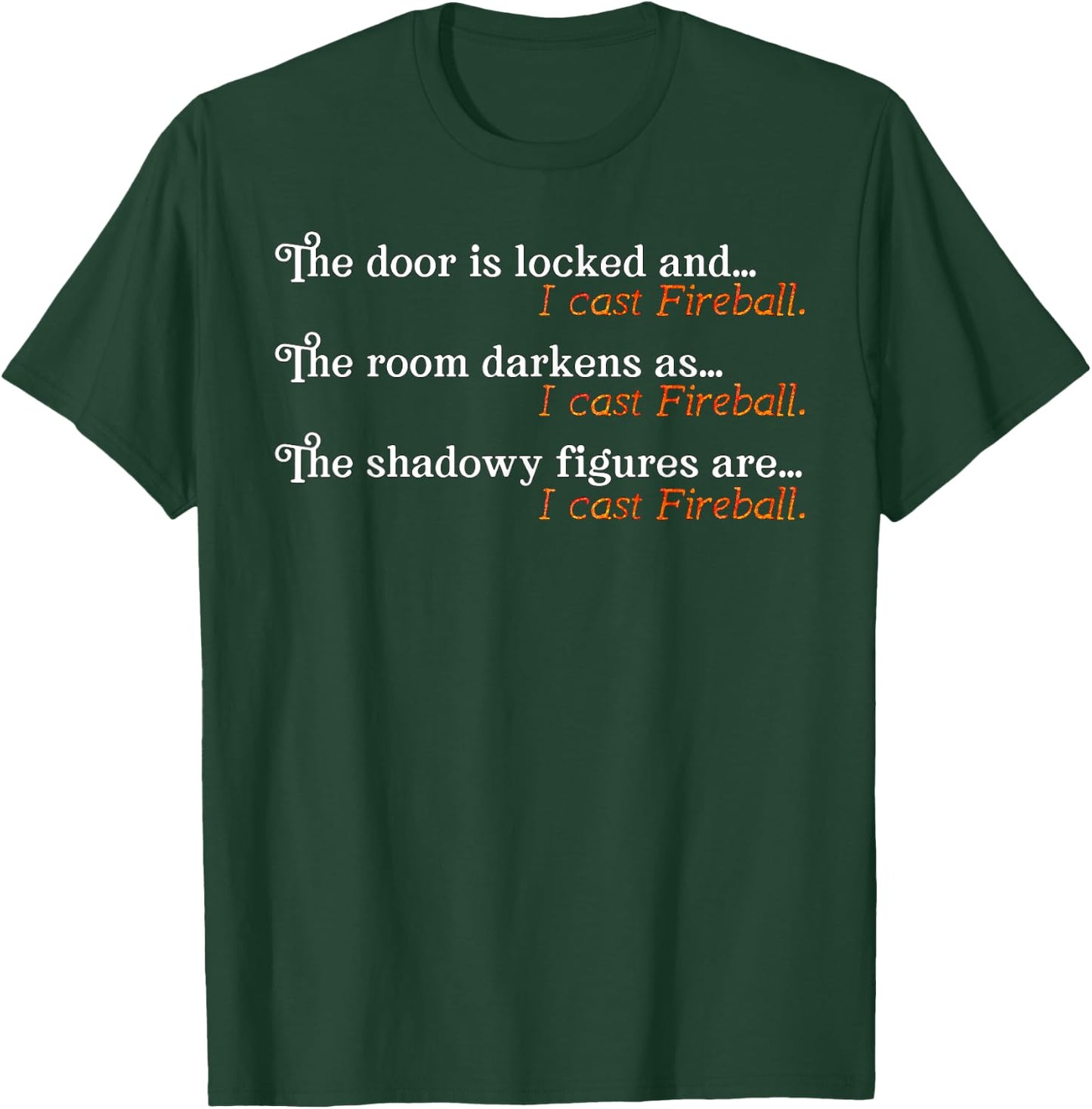 I Cast Fireball Dialogue Funny Wizard T-Shirt - T-Shirt | Forest