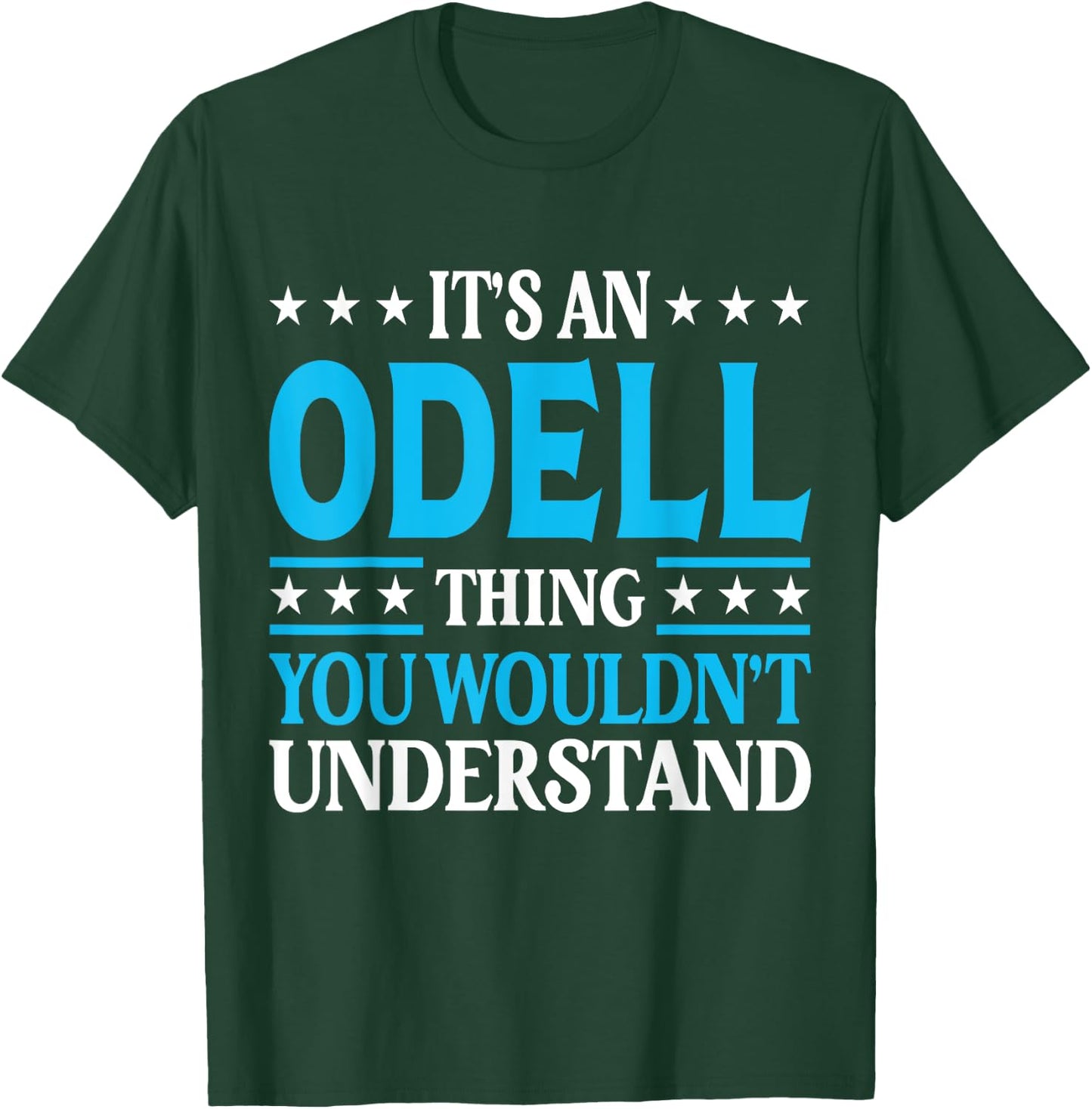 Odell Thing Surname Funny Team Family Last Name Odell T-Shirt - T-Shirt | Forest