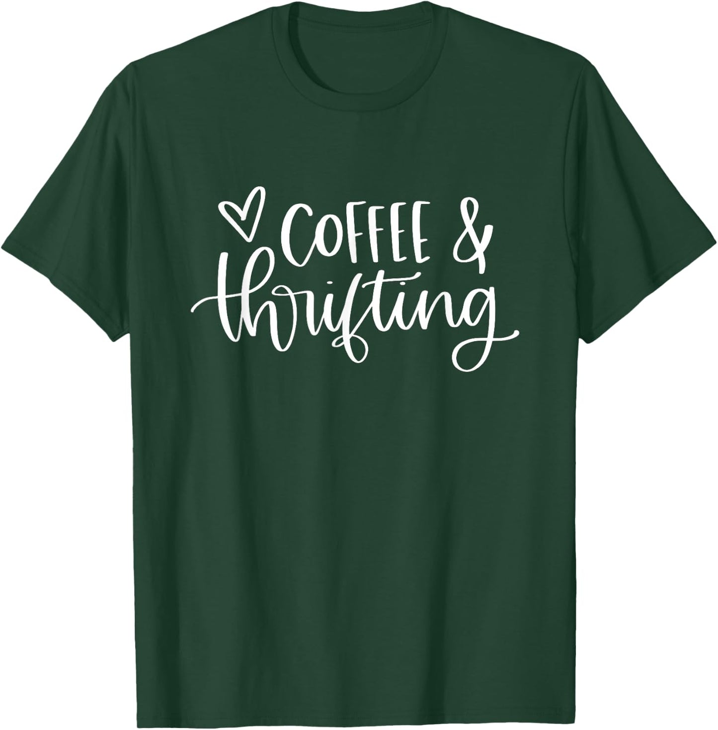 Thrifting And Coffee Lover Vintage Retro Funny T-Shirt - T-Shirt | Forest