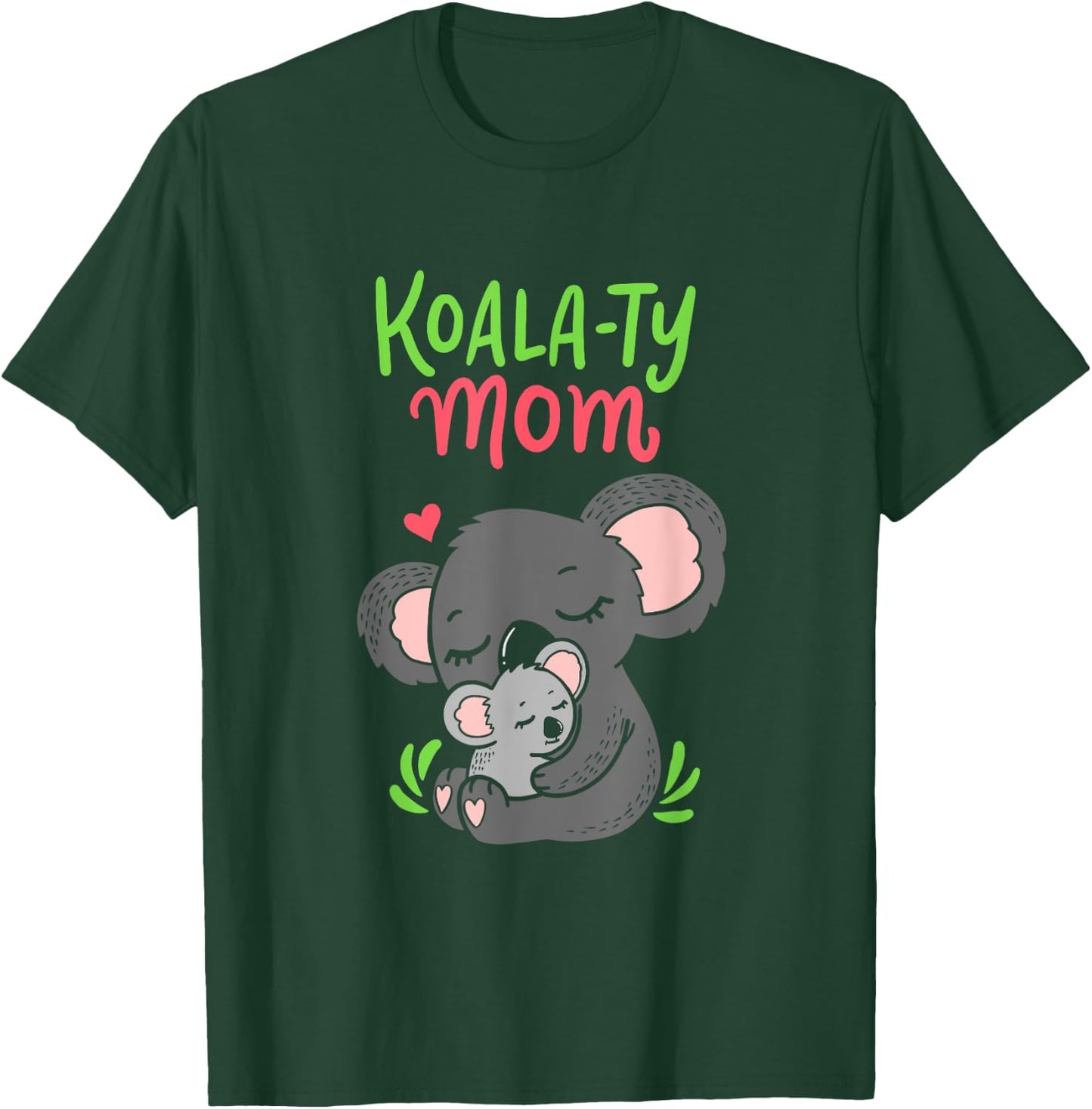 Koala-ty Mom Koala Bear Mama Mother's Day Animal Pun Gift T-Shirt - T-Shirt | Forest