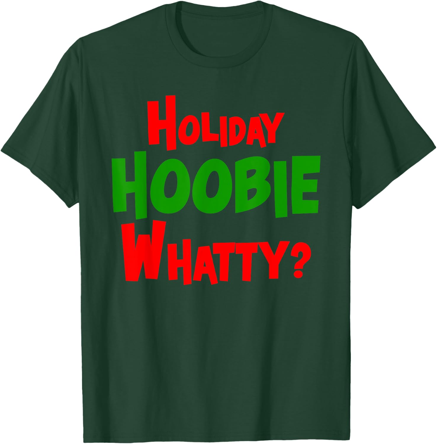 Holiday Hoobie Whatty? Black Casual Christmas T-Shirt - T-Shirt | Forest