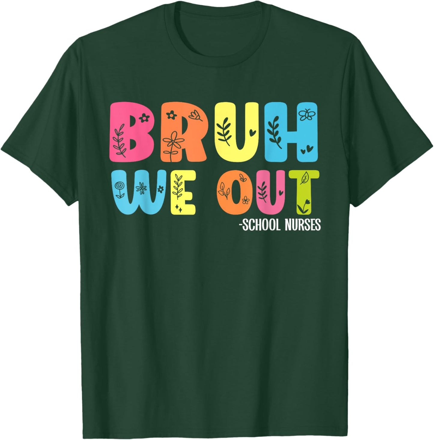 Retro Groovy Bruh We Out School Nurses Last Day Of School T-Shirt - T-Shirt | Forest