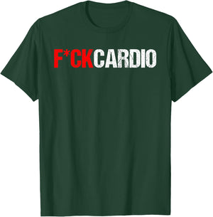 Fuck Cardio T-Shirt - T-Shirt | Forest