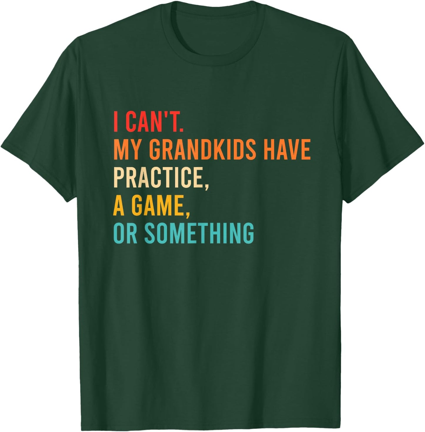 I Can't My Grandkids Have Practice A Game Or Something Retro , Small, Black T-Shirt - T-Shirt | Forest