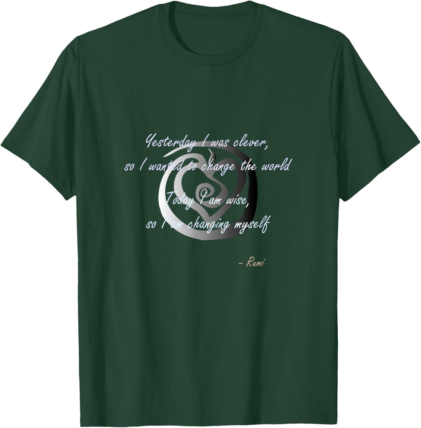 Rumi poet inspiring quote full of wisdom and mysticism T-Shirt - T-Shirt | Forest