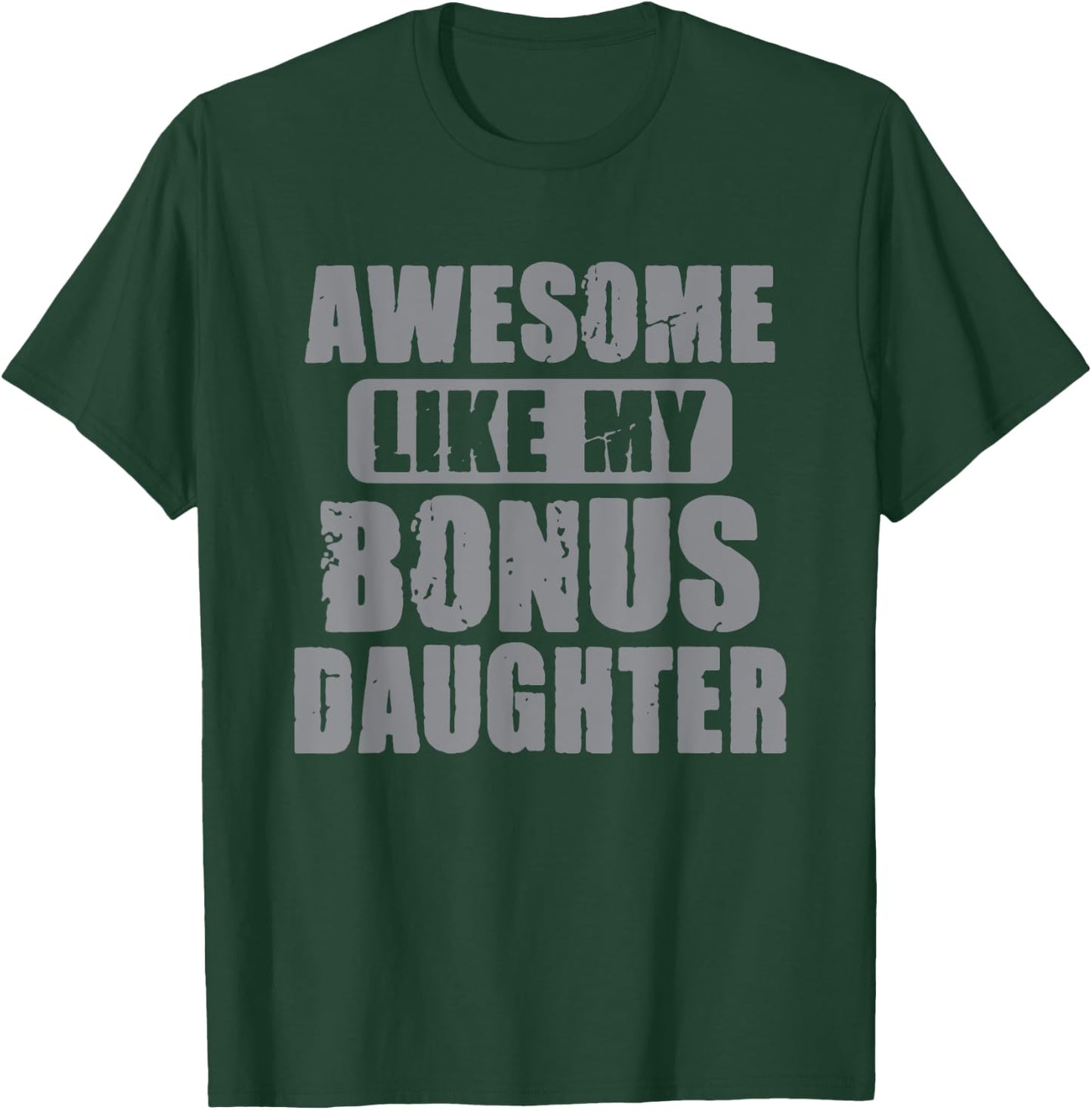 Awesome Like My Bonus Daughter Funny Dad Daughter Cool T-Shirt - T-Shirt | Forest