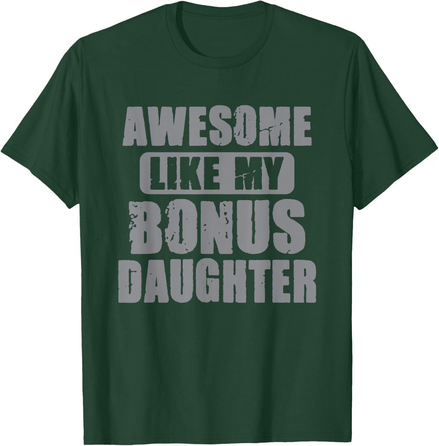 Awesome Like My Bonus Daughter Funny Dad Daughter Cool T-Shirt - T-Shirt | Forest