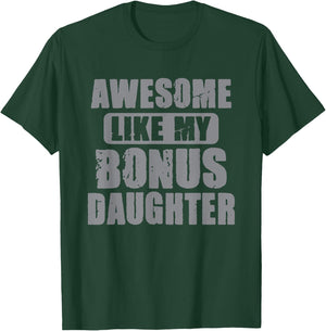Awesome Like My Bonus Daughter Funny Dad Daughter Cool T-Shirt - T-Shirt | Forest