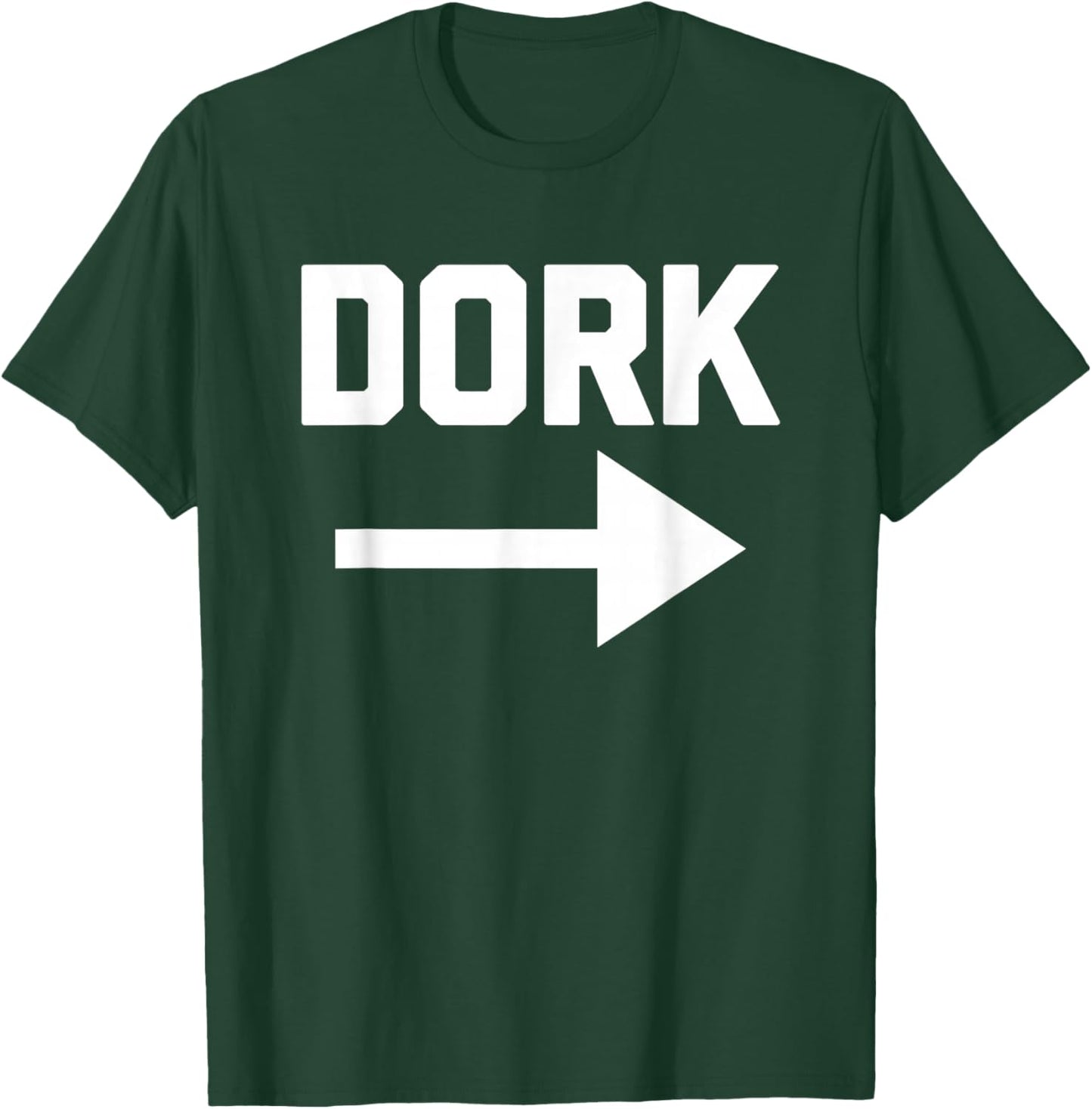 Dork (Pointing Arrow) - Funny Saying Sarcastic Humor Novelty T-Shirt - T-Shirt | Forest
