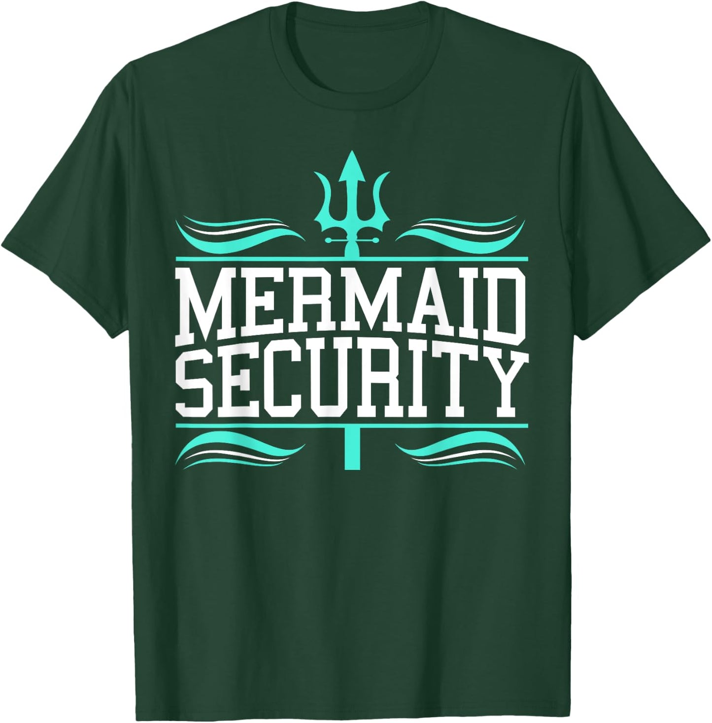 Mermaid Security for a Mermaid Squad Swimmer Swimming T-Shirt - T-Shirt | Forest