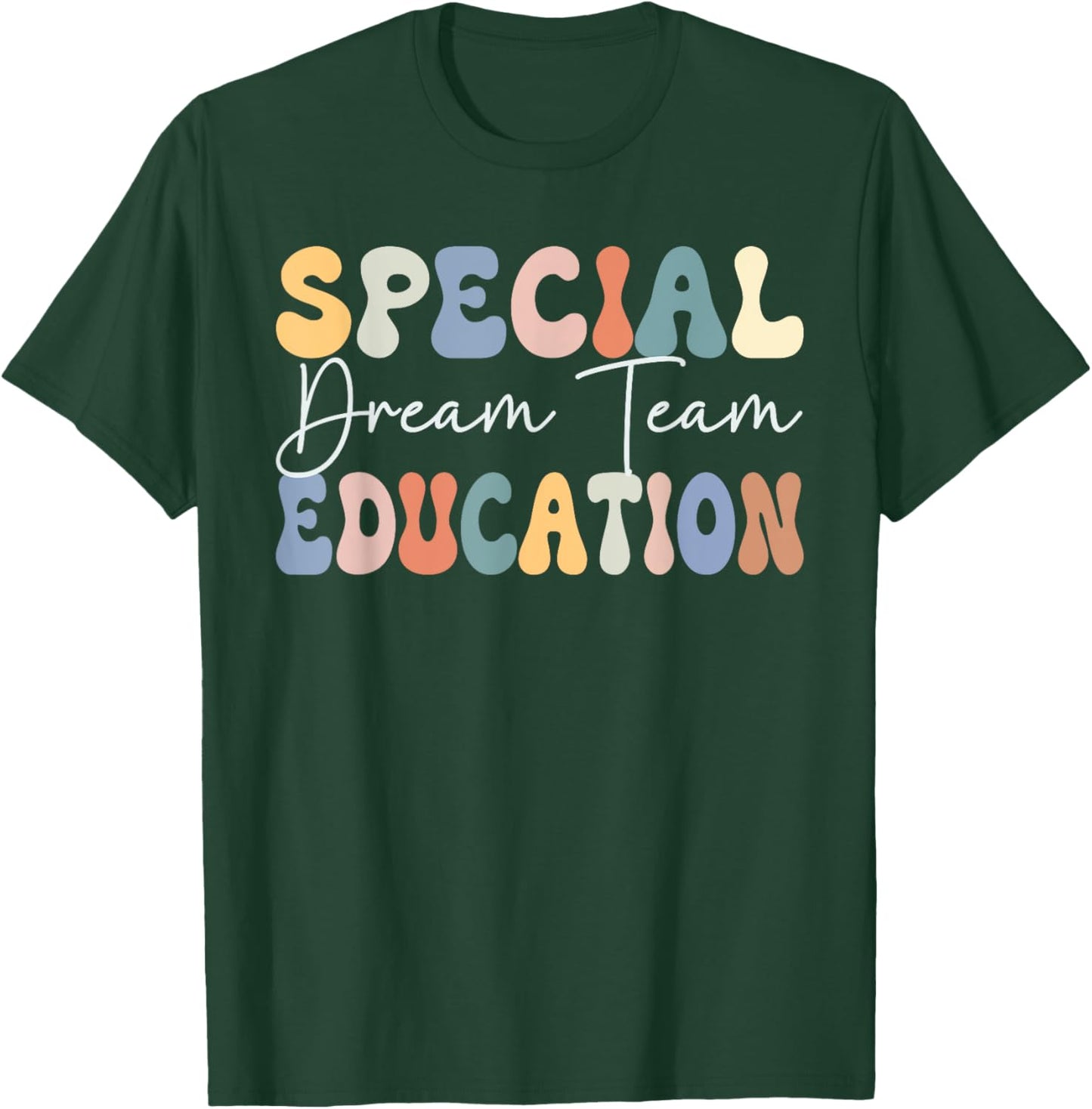 special education dream team Special Education Squad T-Shirt - T-Shirt | Forest