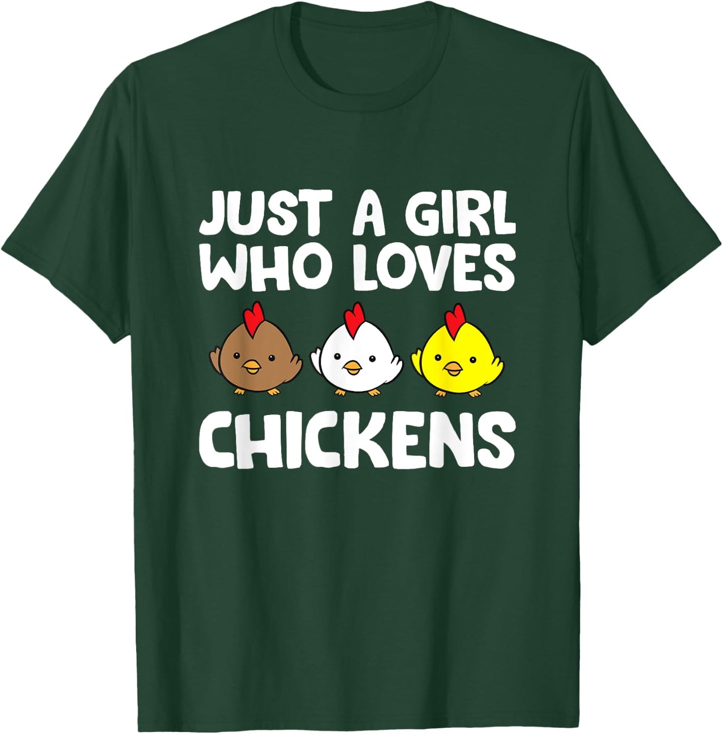 Just a Girl Who Loves Chickens T-Shirt - T-Shirt | Forest