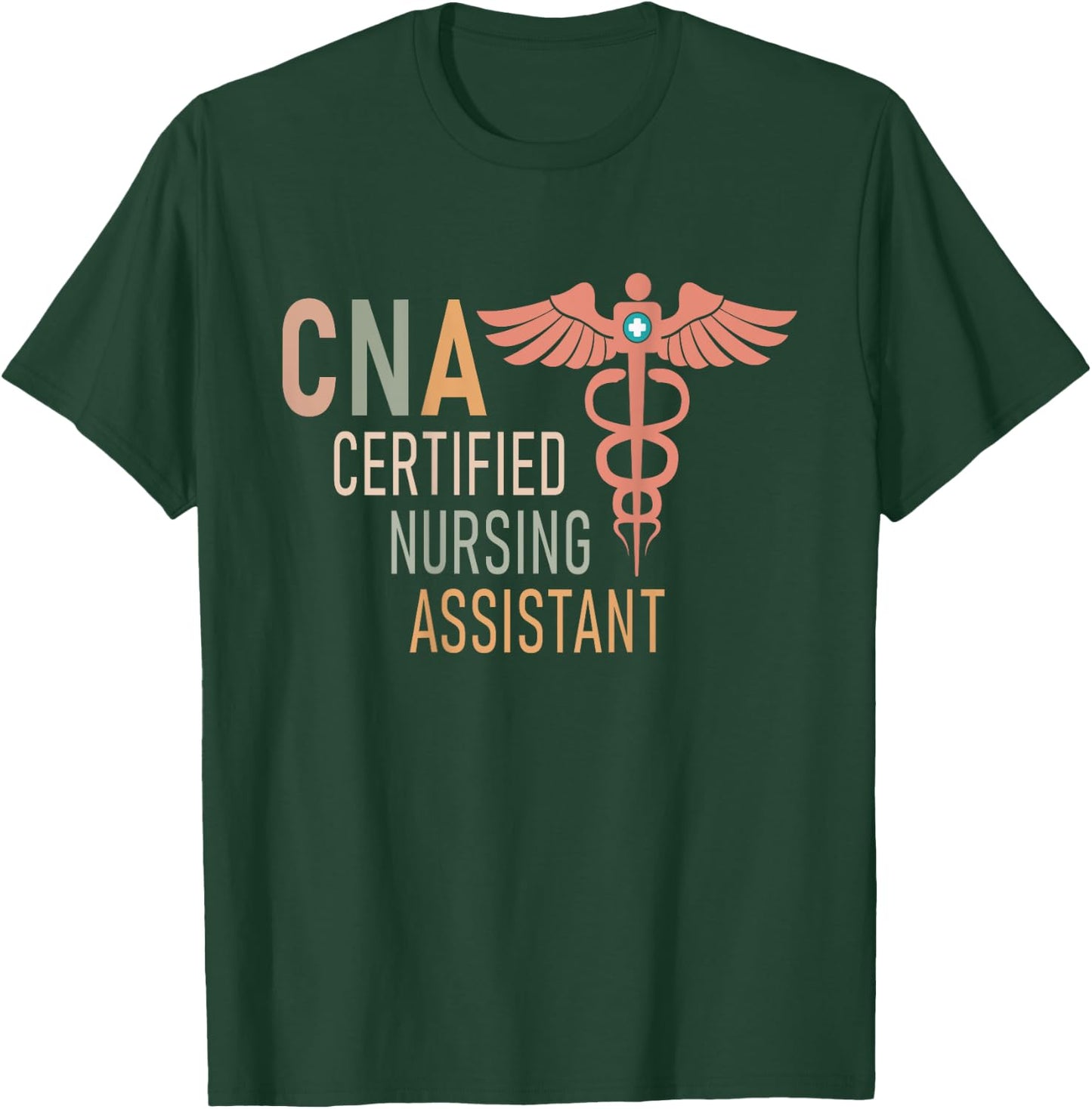 Certified Nursing Assistant Nurse Assistant Aide CNA Back Of T-Shirt - T-Shirt | Forest
