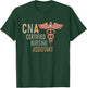 Certified Nursing Assistant Nurse Assistant Aide CNA Back Of T-Shirt - T-Shirt | Forest