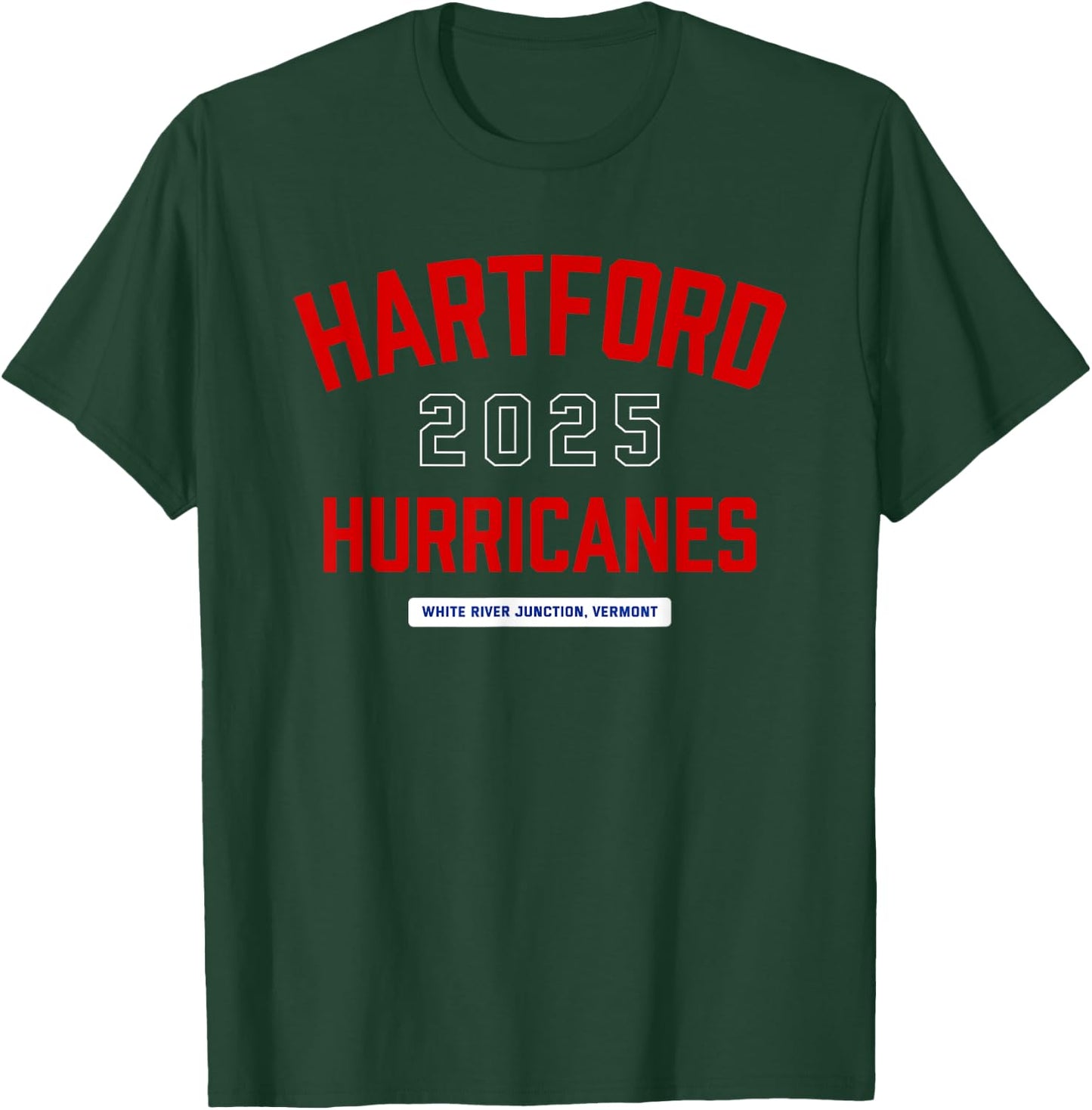 Hartford Hurricanes White River Junction, Vermont 2025 T-Shirt - T-Shirt | Forest