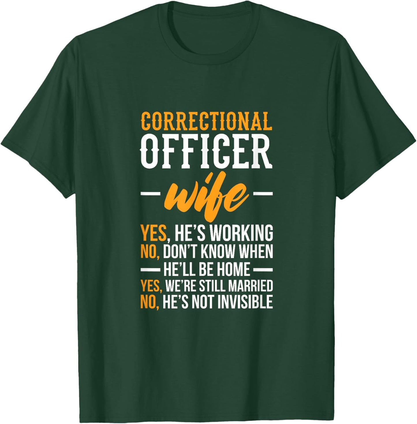 Correctional Officer Wife – Corrections Officer Spouse T-Shirt - T-Shirt | Forest