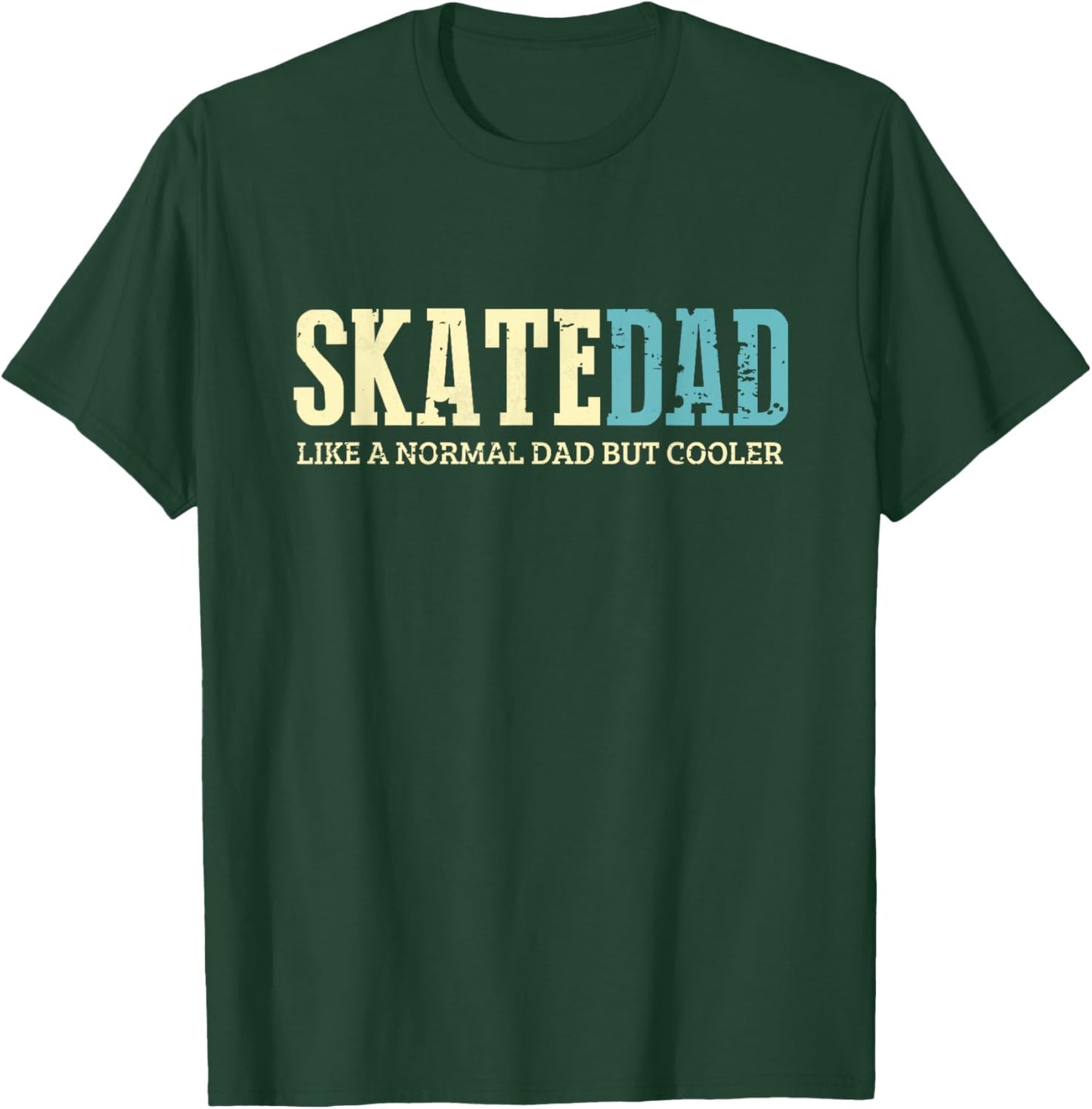 Skate Dad Like Normal Dad But Cooler Shirt Skater Dad Gifts T-Shirt - T-Shirt | Forest