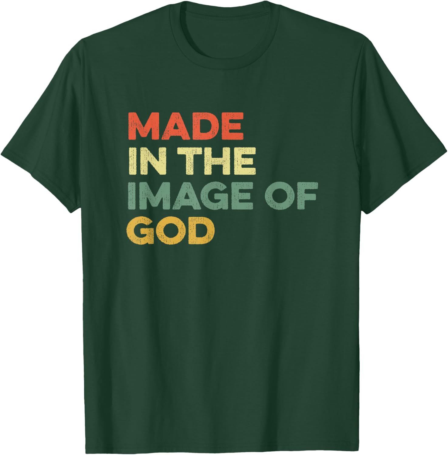 Made In The Image Of God Genesis Bible Verse Jesus Follower T-Shirt - T-Shirt | Forest