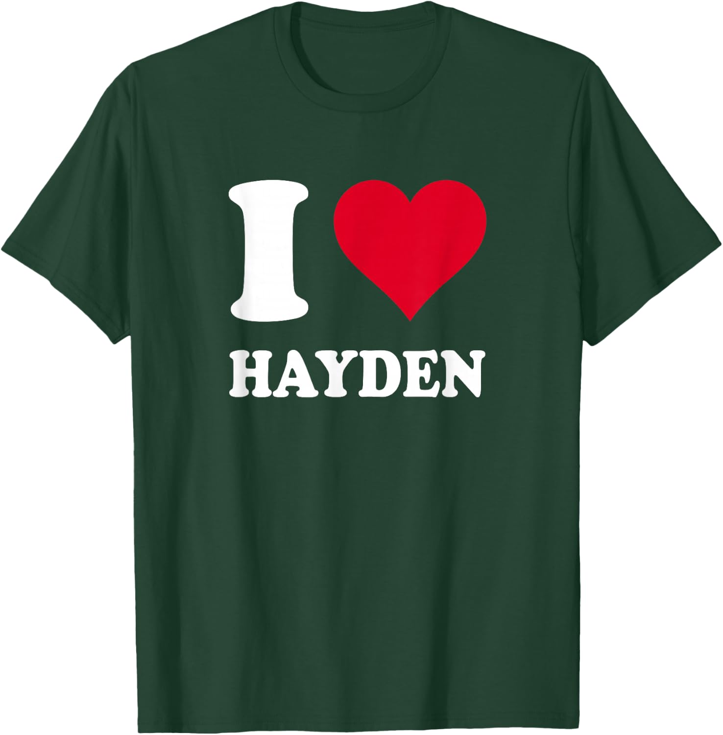 I Love Hayden T-Shirt - T-Shirt | Forest