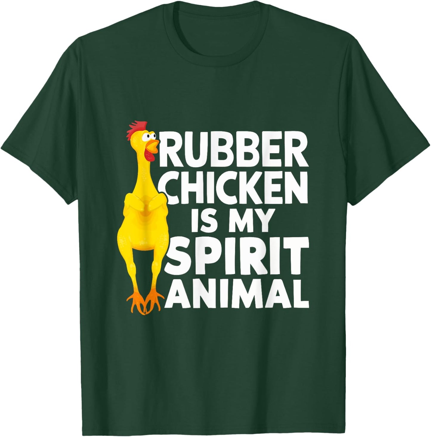 Rubber Chicken Is My Spirit Animal Funny T-Shirt - T-Shirt | Forest