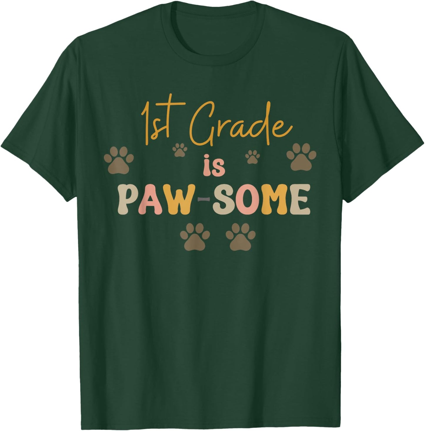 1st Grade is Paw-some Teacher Dog Lover Teacher School Men Women Kids T-Shirt - T-Shirt | Forest