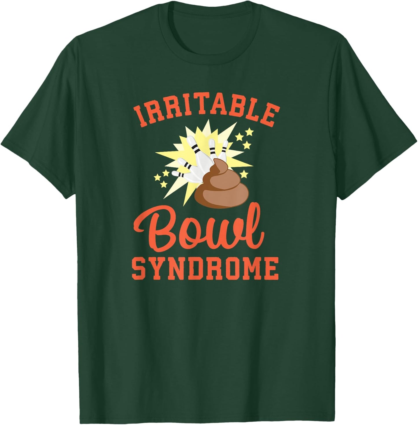 Funny IBS Pooping Joke Irritable Bowel Syndrome Bowling Pun T-Shirt - T-Shirt | Forest