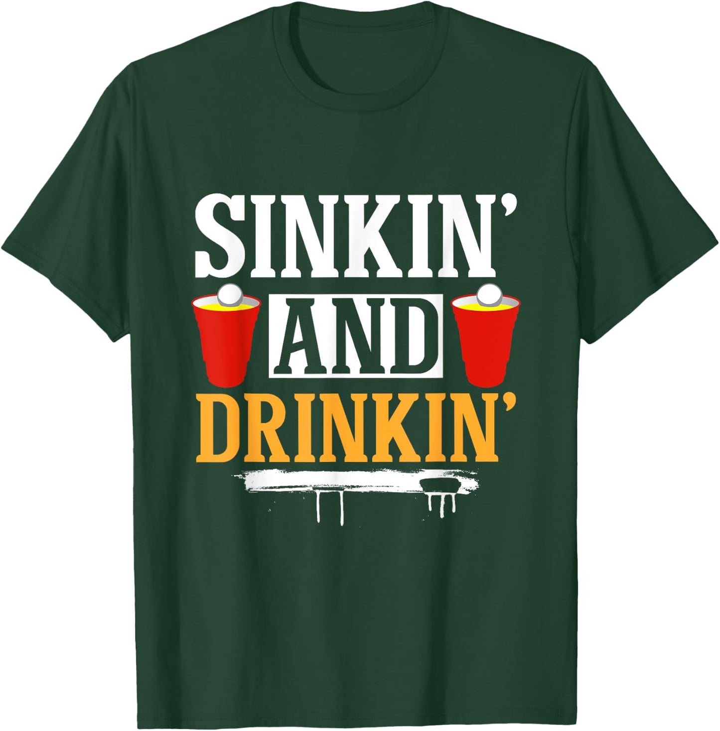 Sinkin' And Drinkin' Beer Ping Pong Beer Pong T-Shirt - T-Shirt | Forest