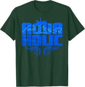 Aquaholic T-Shirt - T-Shirt | Forest
