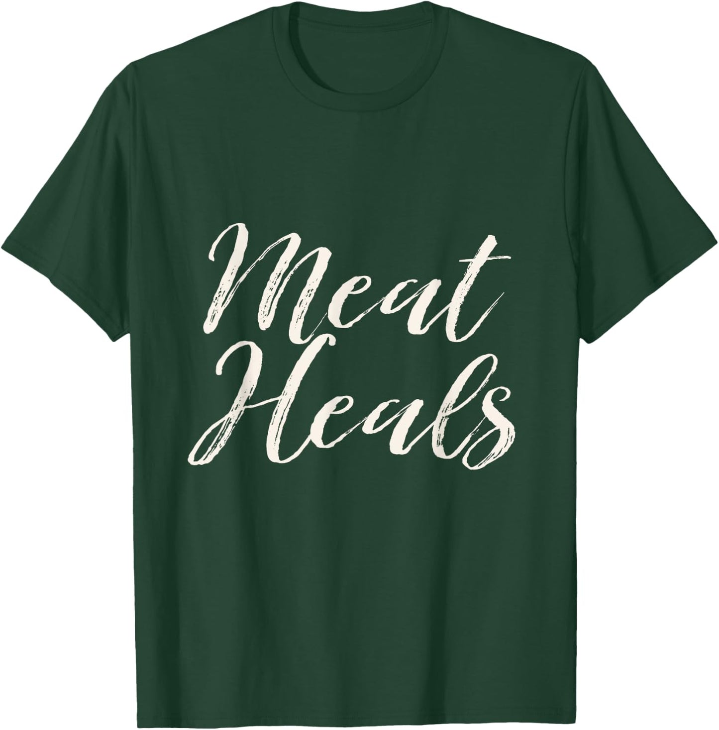 Carnivore Meat Heals zero carb gift T-Shirt - T-Shirt | Forest