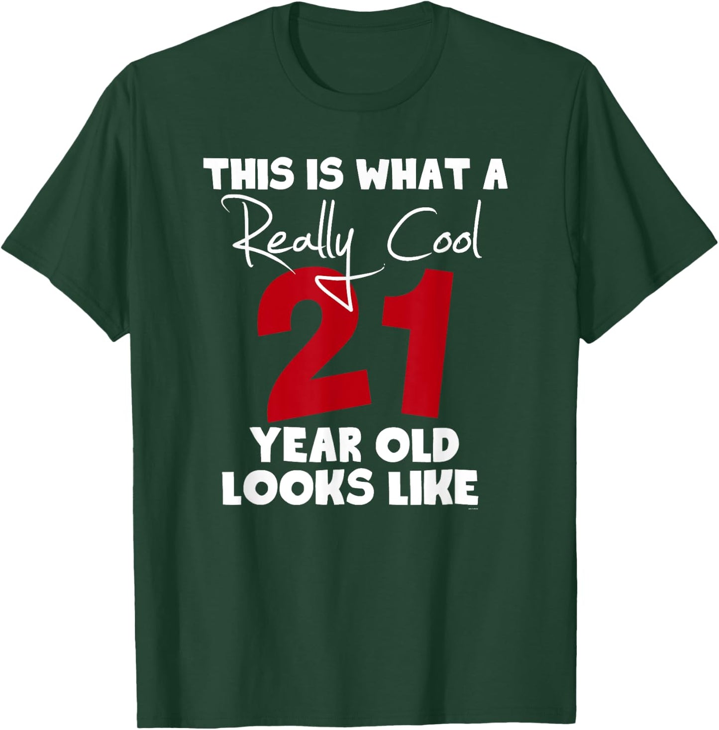 21st Birthday Gift or her shirt T-Shirt - T-Shirt | Forest