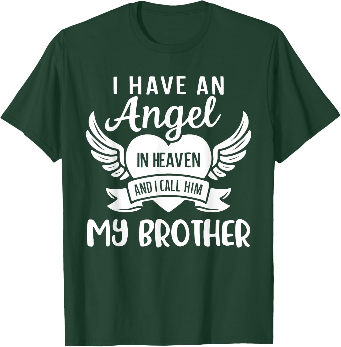 I Have An Angel in Heaven And I Call Him My Brother Guardian T-Shirt - T-Shirt | Forest