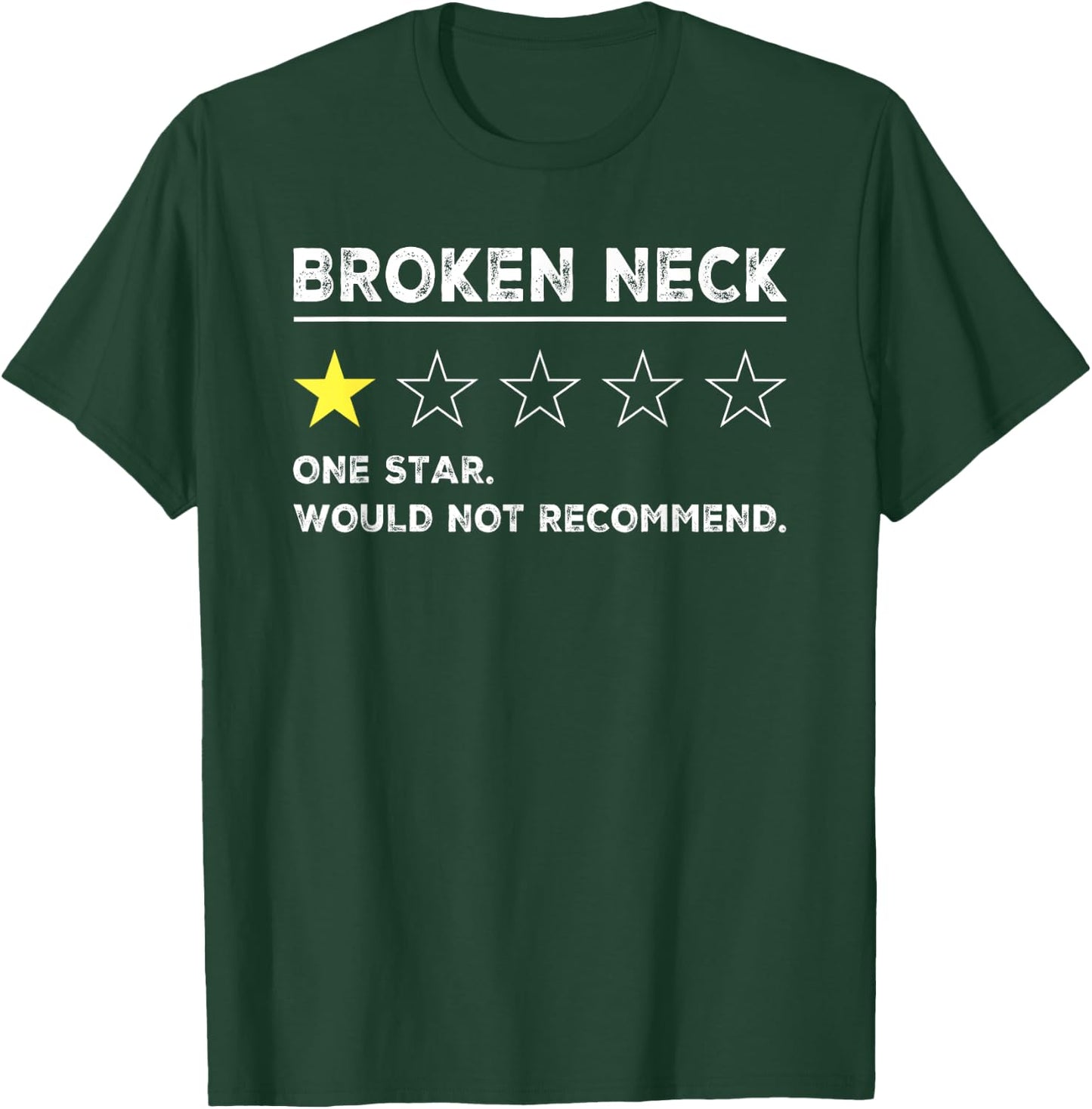 Broken Neck Funny Get Well Soon Gag Recovery T-Shirt - T-Shirt | Forest
