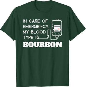 In Case of Emergency Blood Type Bourbon Funny Whiskey T-Shirt - T-Shirt | Forest