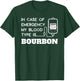 In Case of Emergency Blood Type Bourbon Funny Whiskey T-Shirt - T-Shirt | Forest