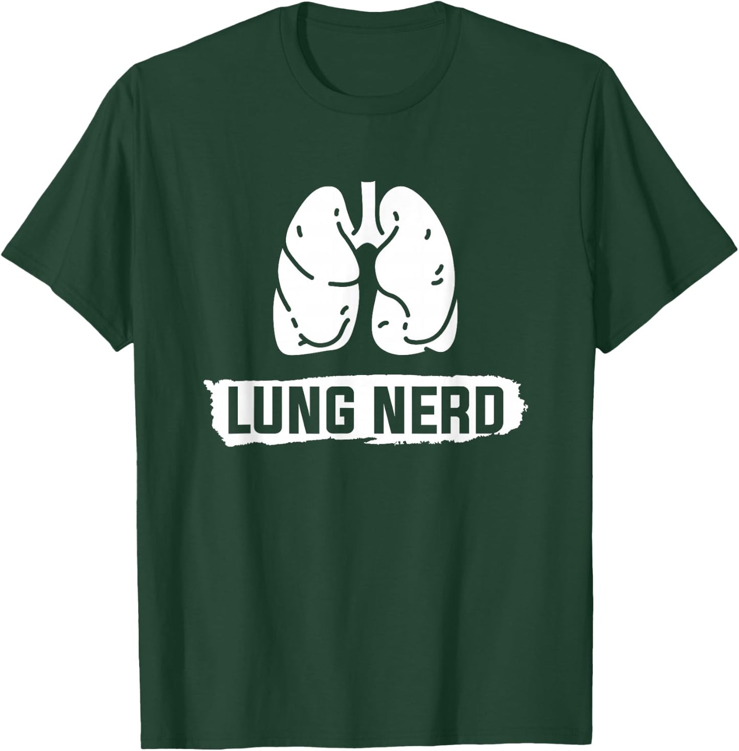 Lung Nerd Pulmonology Pulmonologist T-Shirt - T-Shirt | Forest