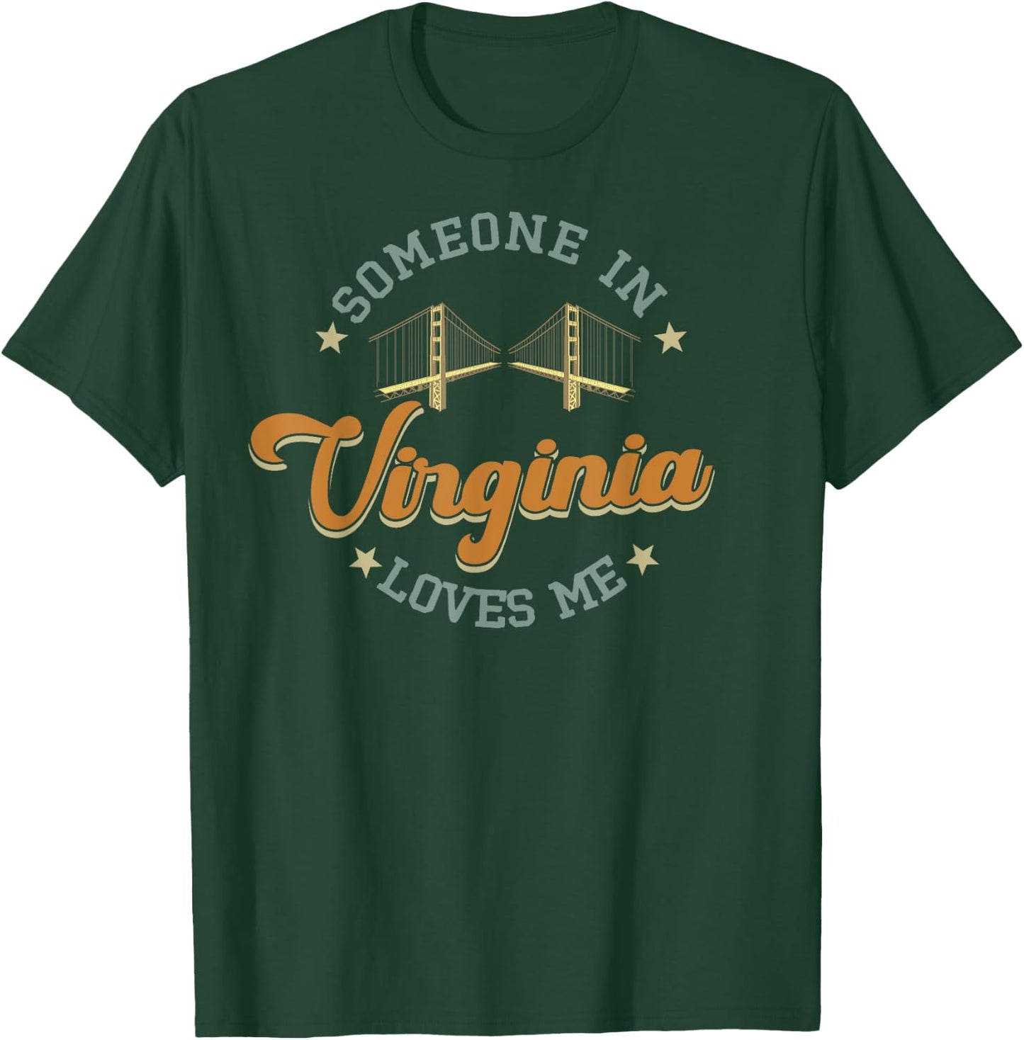 Someone In Virginia Loves Me T-Shirt - T-Shirt | Forest