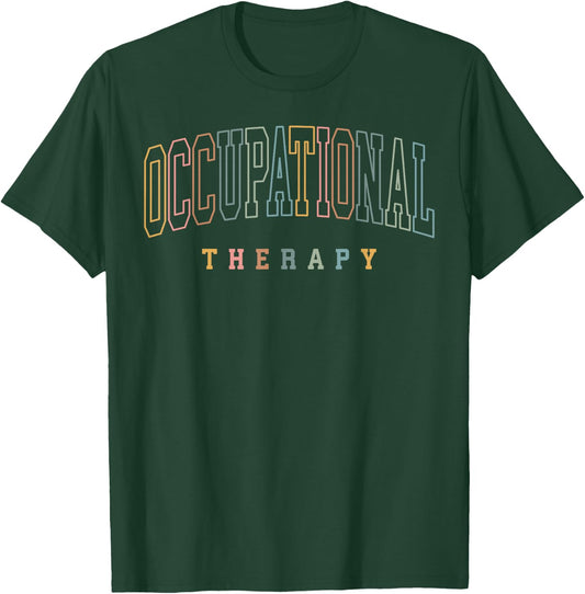 Occupational Therapy Therapist OT Sped Teacher Gifts T-Shirt - T-Shirt | Forest
