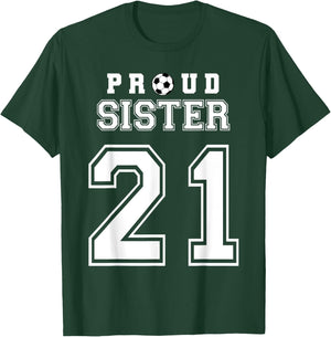 Number 21 Custom Proud Soccer Futbol Sister Personalized T-Shirt - T-Shirt | Forest
