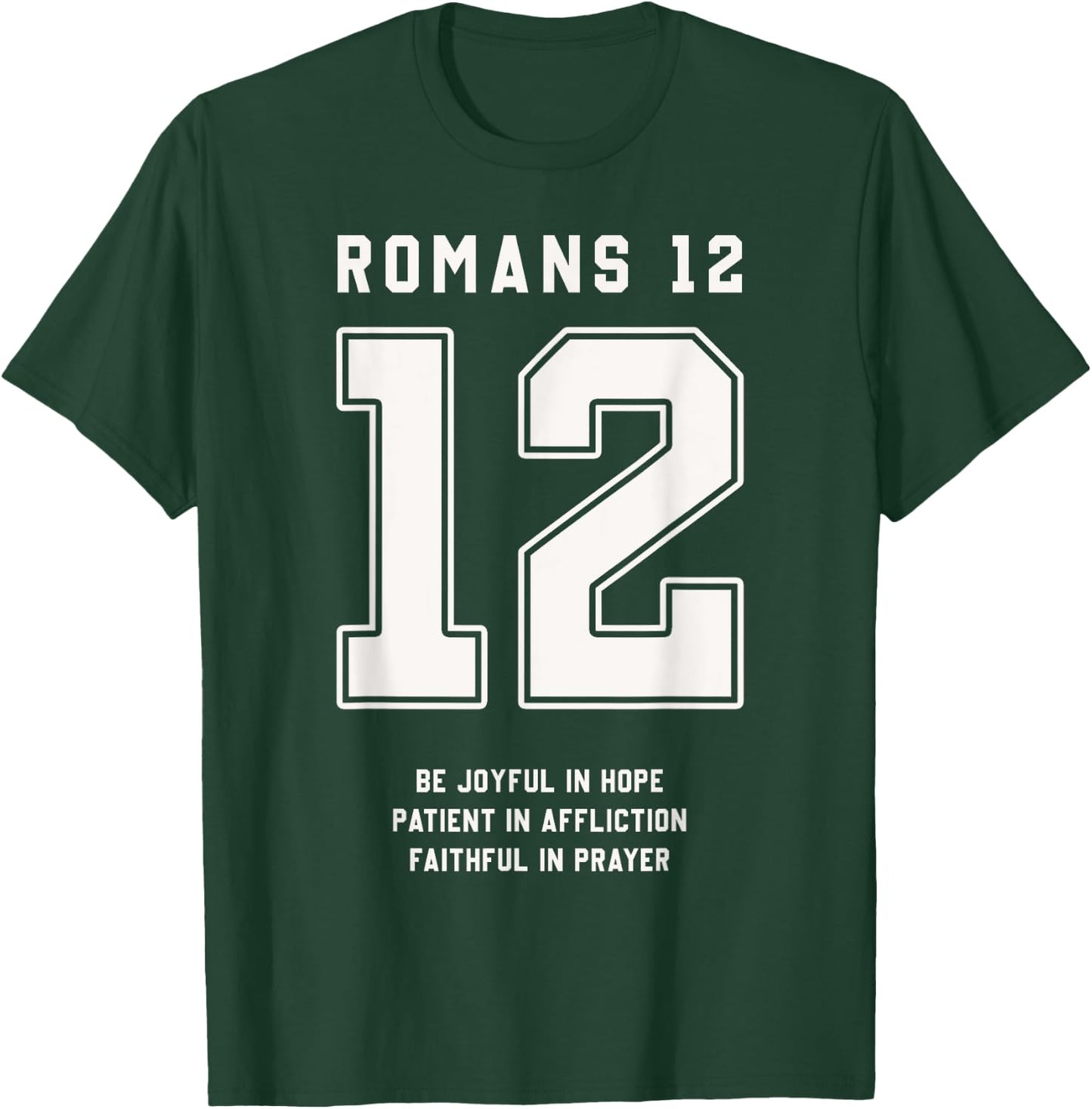 Romans 12:12 Bible Verse Team Sports Jersey Christian T-Shirt - T-Shirt | Forest