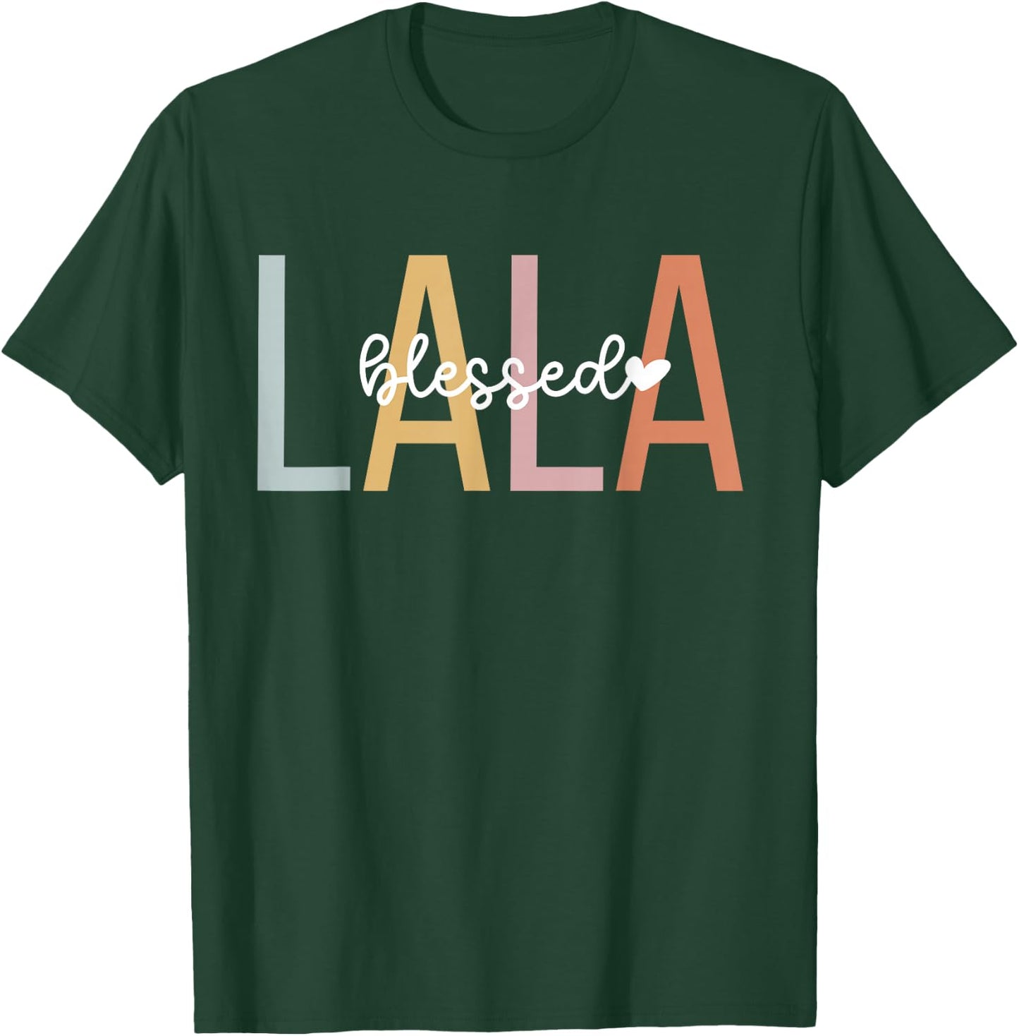 Blessed Lala Grandma Lala Grandmother T-Shirt - T-Shirt | Forest