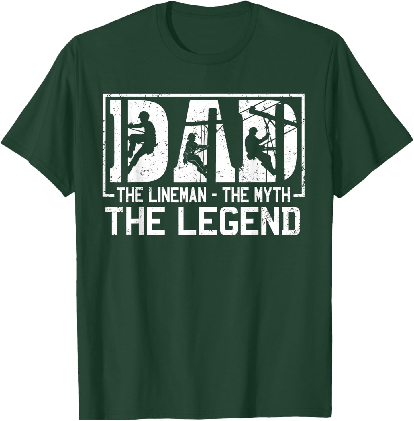 Dad The Lineman The Myth The Legend Shirt T-Shirt - T-Shirt | Forest